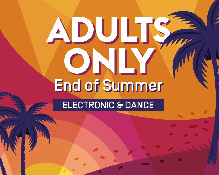 Adults Only – End of Summer
