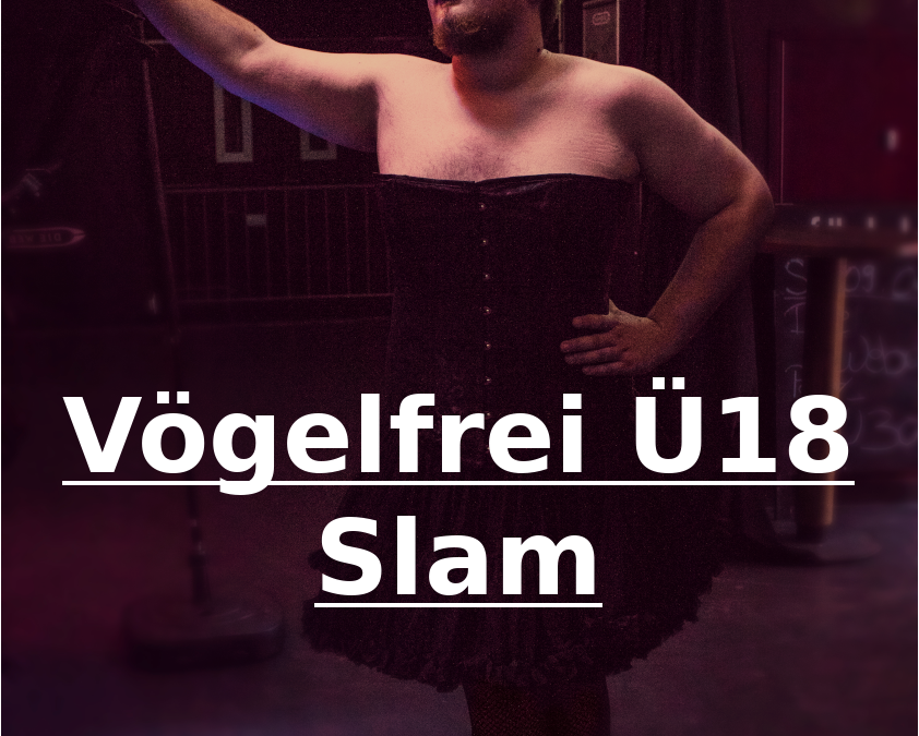 Vögelfrei Ü18 Slam