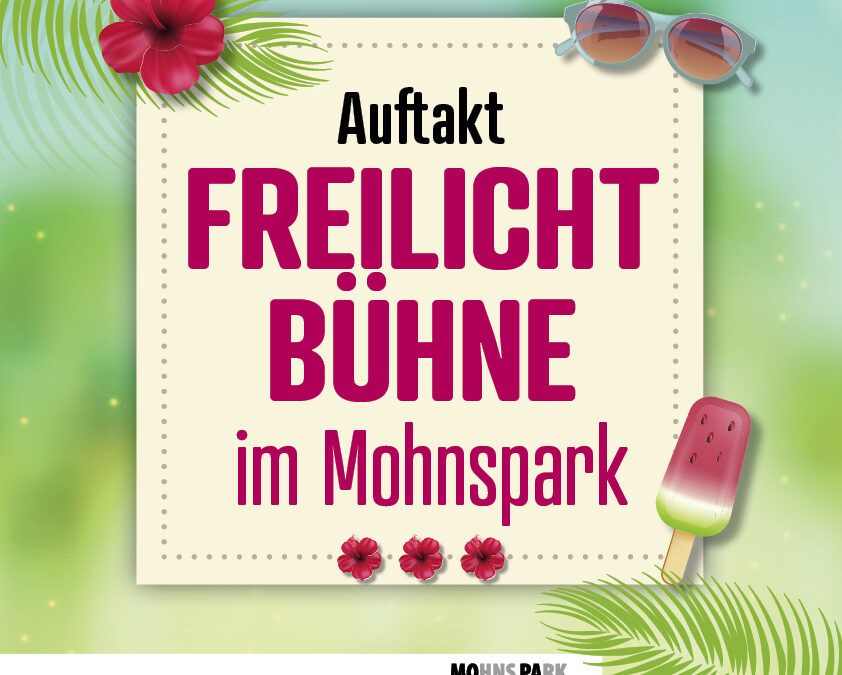 Auftakt auf der Freilichtbühne im Mohnspark