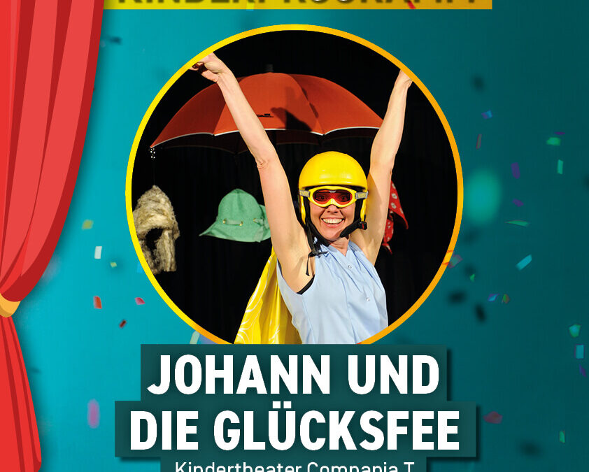 Kindertheater | Johann und die Glücksfee