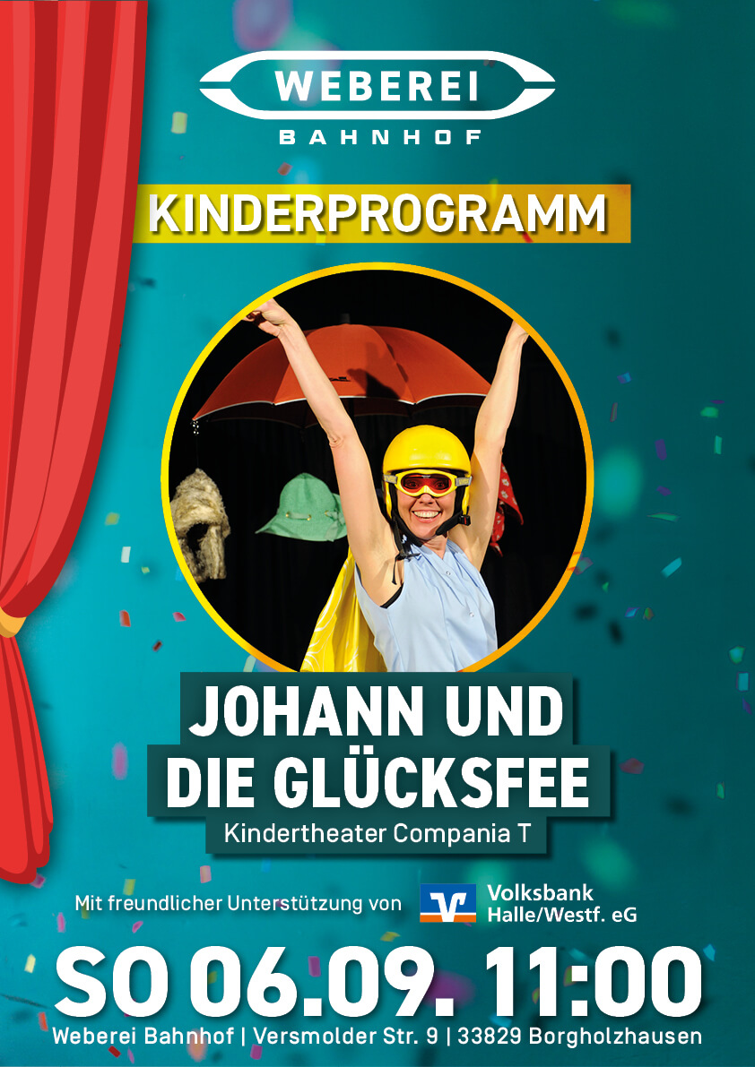 Plakat zum Kindertheater Johann und die Glücksfee im September im Weberei Bahnhof.
